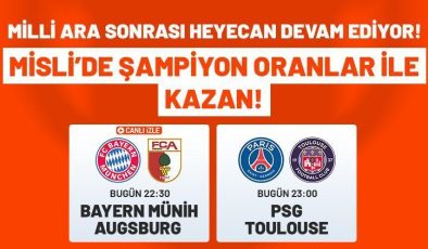 PSG -Toulouse ve Bayern Münih – Augsburg maçlarının heyecanı Şampiyon Oran farkıyla Misli’de!