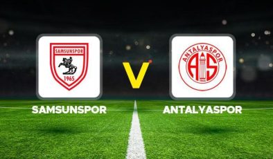 Samsunspor Antalyaspor maçı canlı izle: Samsunspor Antalyaspor maçı ne zaman, saat kaçta, hangi kanalda?