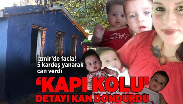 SON DAKİKA YANGIN HABERLERİ: 5 kardeş hayatını kaybetmişti! İzmir’deki yangında acı detay ortaya çıktı