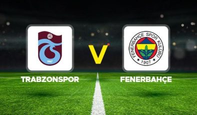 Trabzonspor Fenerbahçe maçı ne zaman saat kaçta hangi kanalda? Muhtemel 11’ler