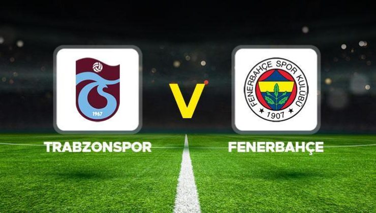 Trabzonspor Fenerbahçe maçı ne zaman saat kaçta hangi kanalda? Muhtemel 11’ler