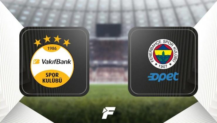 VakıfBank-Fenerbahçe Opet maçı ne zaman saat kaçta hangi kanalda?