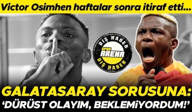 Victor Osimhen’den Galatasaray itirafı: Dürüst olmam gerekirse beklediğim bir şey değildi | İstanbul’a ayak bastığımda…