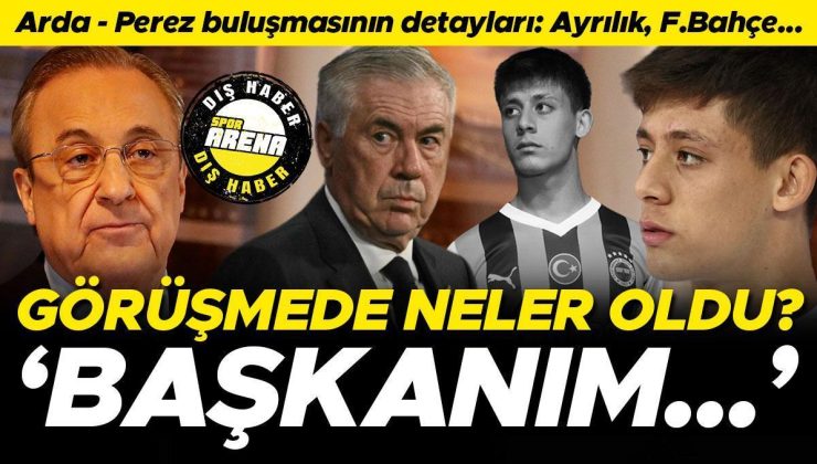 Arda Güler – Florentino Perez görüşmesinin detayını duyurdular: Yollar ayrılıyor mu? Fenerbahçe seçeneği…