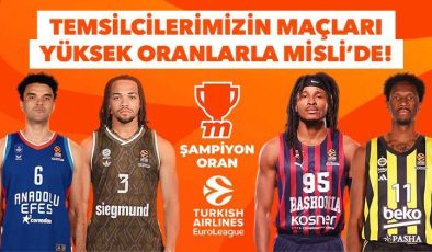 EuroLeague’de Türk gecesi! Fenerbahçe ve Anadolu Efes’in maçlarından tüm detaylar ve Şampiyon Oranlar burada…