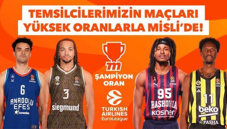 EuroLeague’de Türk gecesi! Fenerbahçe ve Anadolu Efes’in maçlarından tüm detaylar ve Şampiyon Oranlar burada…