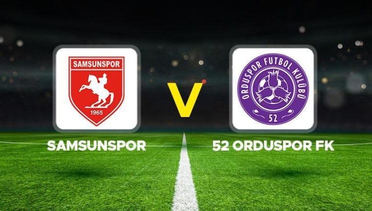 Samsunspor – 52 Orduspor FK maçı ne zaman, saat kaçta? ZTK 4. tur Samsunspor 52 Orduspor hangi kanalda?